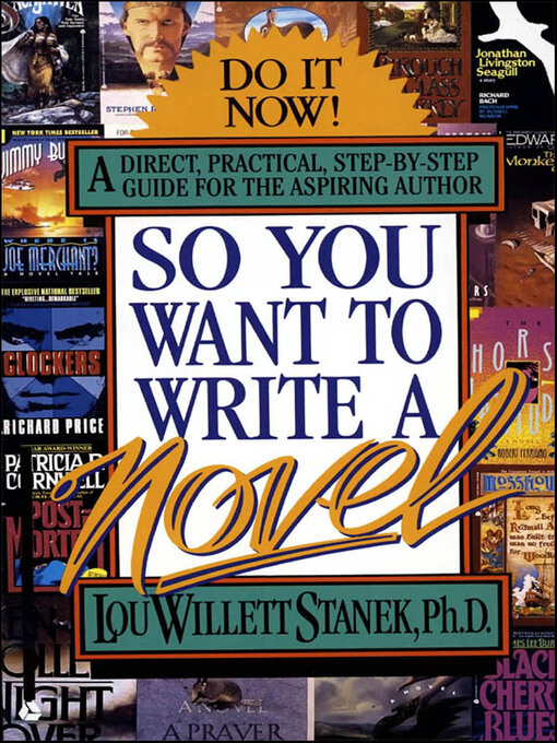 Title details for So You Want to Write a Novel by Lou Willett Stanek - Available